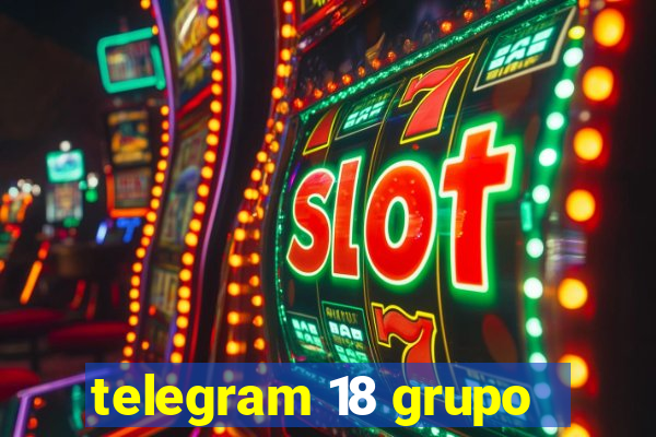 telegram 18 grupo